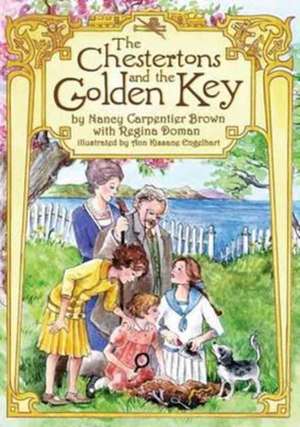 The Chestertons and the Golden Key de Nancy Carpentier Brown