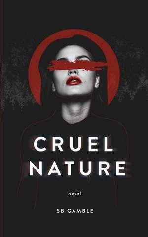 Cruel Nature de Sb Gamble