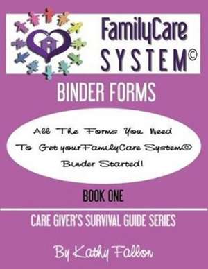 FamilyCare System Binder Forms de Kathy Fallon