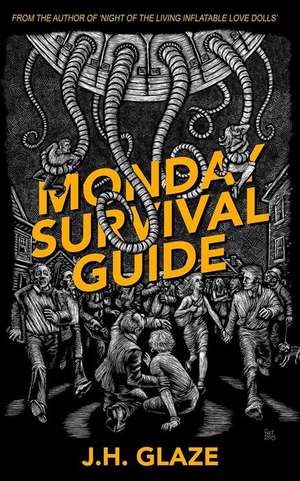 Monday Survival Guide de J. H. Glaze