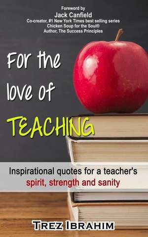 For the Love of Teaching