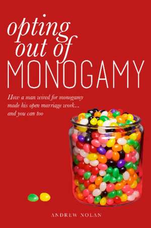 Opting Out of Monogamy