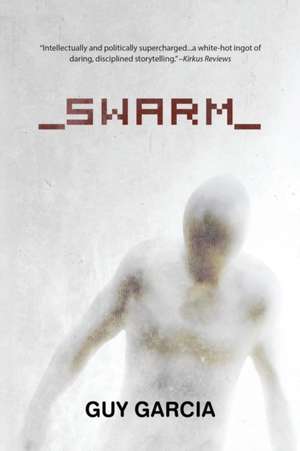 Swarm de Guy Garcia