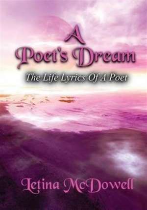 A Poet's Dream de Letina McDowell