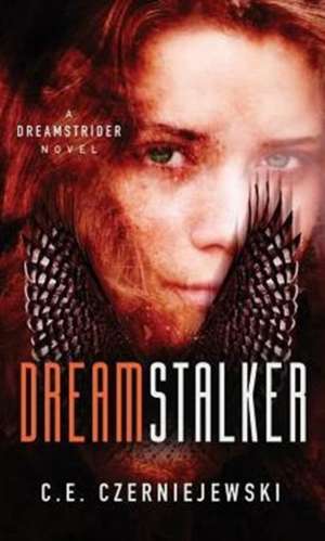 Dreamstalker de C. E. Czerniejewski