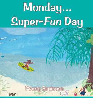 Monday...Super-Fun Day de Penny Espinoza