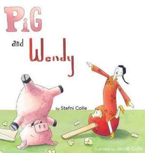 Pig and Wendy de Stefni A Colle