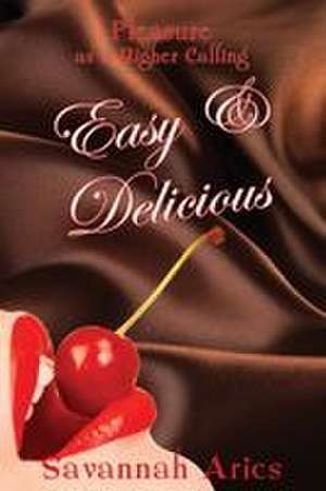 Easy & Delicious de Savannah Aries