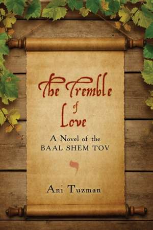 The Tremble of Love de Ani Tuzman