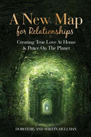 A New Map for Relationships de Martin E. Hellman