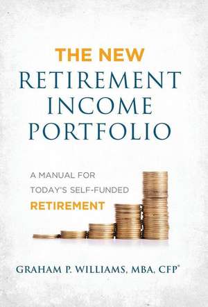 The New Retirement Income Portfolio de G P. Williams