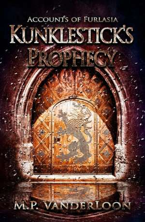 Kunklestick's Prophecy de M. P. Vanderloon