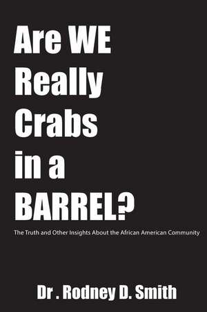 Are We Really Crabs in a Barrel? de Rodney D Smith