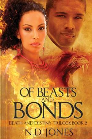 Of Beasts and Bonds de N. D. Jones