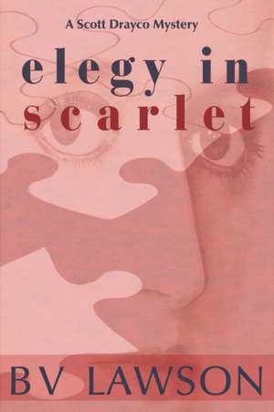 Elegy in Scarlet de Bv Lawson