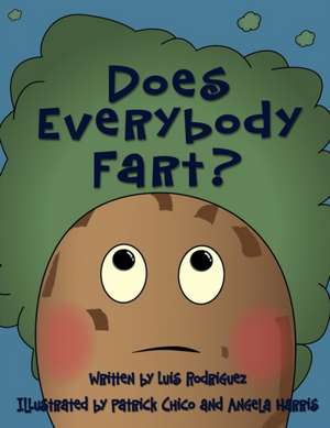 Does Everybody Fart? de Luis Rodriguez