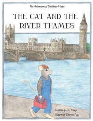 The Cat and the River Thames de Rv Hodge