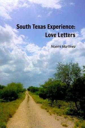 South Texas Experience de Noemi Martinez