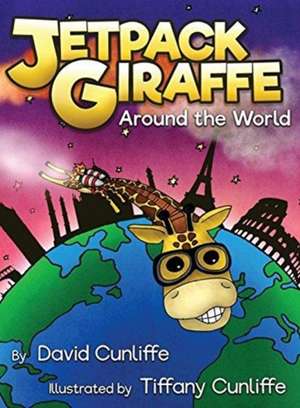 Jetpack Giraffe Around the World de David Cunliffe