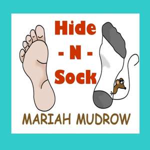 Hide-N-Sock de Mariah Mudrow