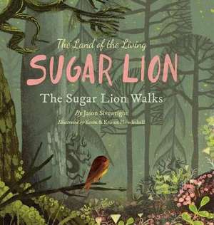 The Land of the Living Sugar Lion de Jason Sivewright