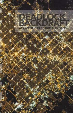 Deadlock Backdraft de Maiche Lev