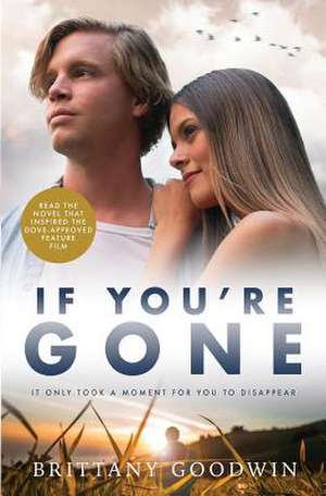 If You're Gone de Brittany Goodwin