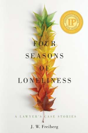 Four Seasons of Loneliness de J. W. Freiberg