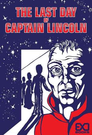 The Last Day of Captain Lincoln de Exo Books