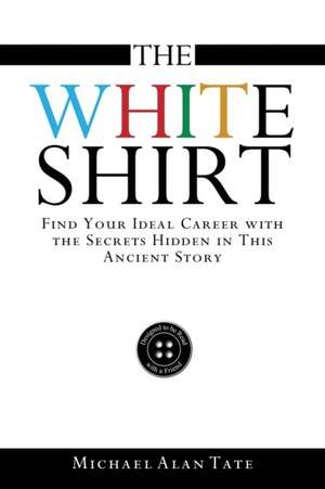 WHITE SHIRT de Michael Alan Tate