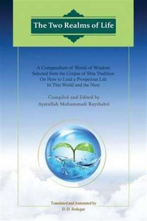 The Two Realms of Life de Muhammad Muhammadi Rayshahri