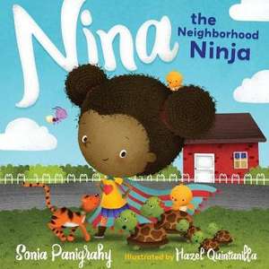 Nina the Neighborhood Ninja de Sonia Panigrahy