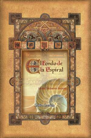 El Fondo De La Espiral de Pablo Castelo