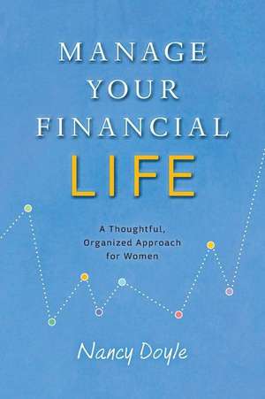 Manage Your Financial Life de Nancy Doyle