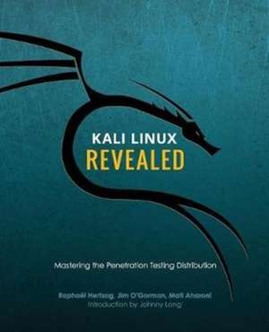 Kali Linux Revealed de Raphae¨l Hertzog