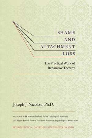 Shame and Attachment Loss de Joseph Nicolosi