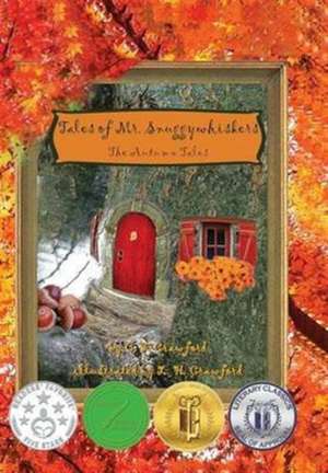 Tales of Mr. Snuggywhiskers de C F Crawford