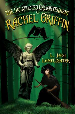 The Unexpected Enlightenment of Rachel Griffin de L. Jagi Lamplighter