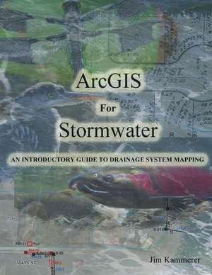 ArcGis for Stormwater de Jim Kammerer