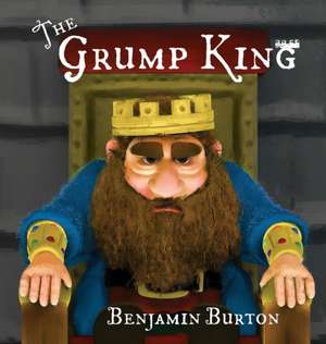 The Grump King de Benjamin Burton