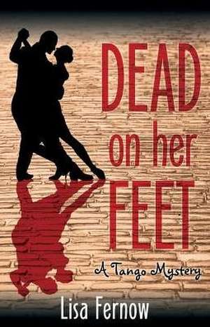 Dead on Her Feet de Lisa Fernow