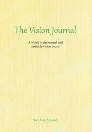 The Vision Journal de Sara Marchessault