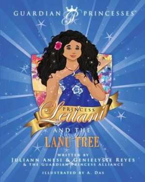 Princess Leilani and the Lanu Tree de Juliann Anesi