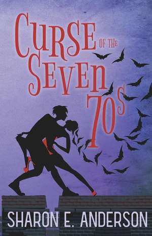 Curse of the Seven 70s de Sharon E Anderson