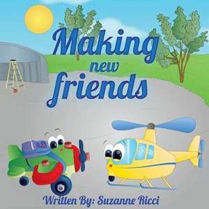 Making New Friends de Suzanne A Ricci