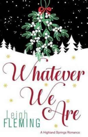 Fleming, L: WHATEVER WE ARE