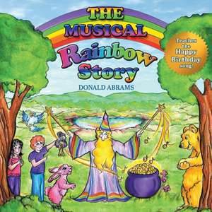 The Musical Rainbow Story de Donald Abrams