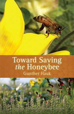 Toward Saving the Honeybee de Gunther Hauk