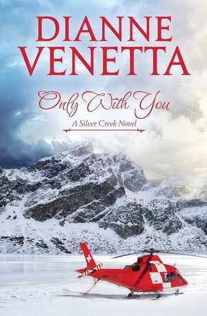 Only with You de Dianne Venetta