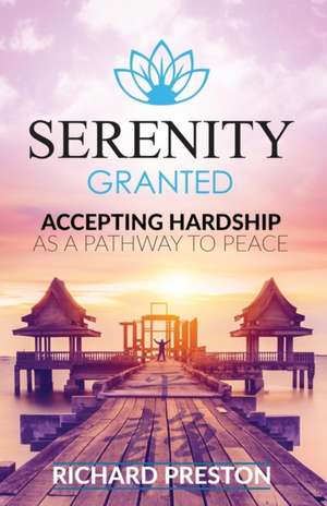 Serenity Granted de Richard Preston